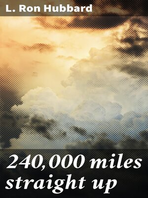 cover image of 240,000 miles straight up